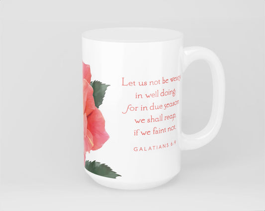 Mug, 15oz, Galatians 6:9